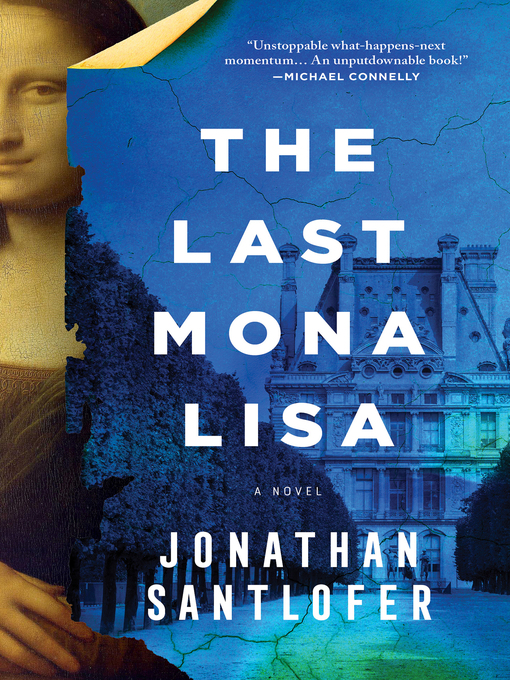 Title details for The Last Mona Lisa by Jonathan Santlofer - Wait list